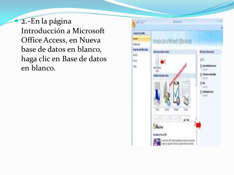2.-En la página Introducción a Microsoft Office Access, en Nueva base de datos en blanco, haga clic en Base de datos en blanco.