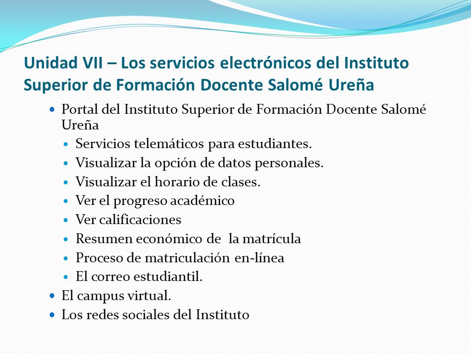 Unidad VII – Los servicios electrónicos del Instituto Superior de Formación Docente Salomé Ureña