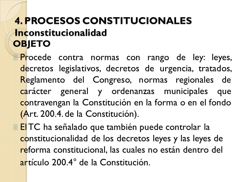 4. PROCESOS CONSTITUCIONALES Inconstitucionalidad