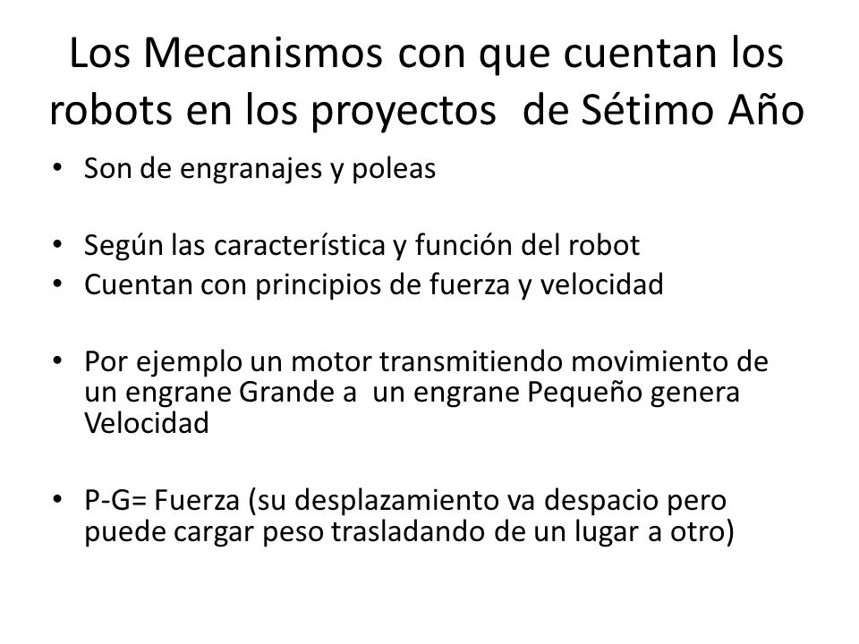 Los Mecanismos con que cuentan los robots en los proyectos de Sétimo Año