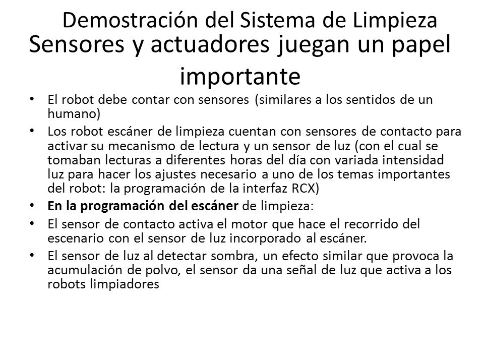 Sensores y actuadores juegan un papel importante