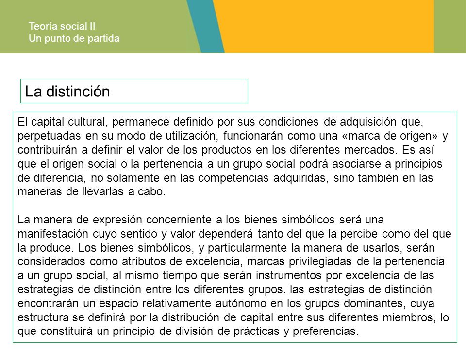 Teoría social II Un punto de partida. La distinción.