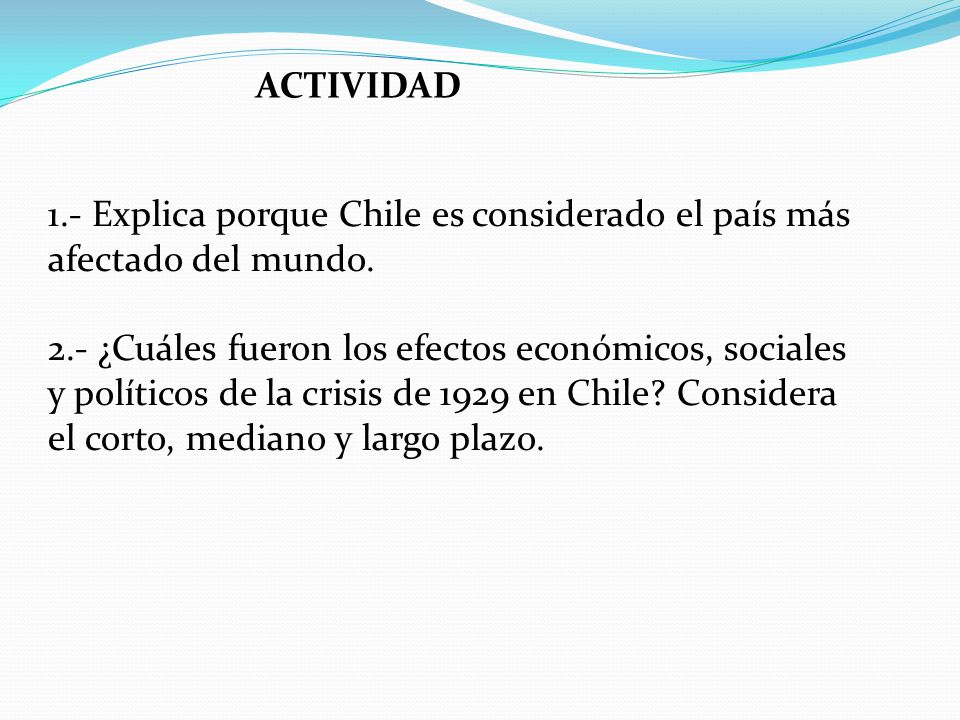 ACTIVIDAD 1.- Explica porque Chile es considerado el país más afectado del mundo.