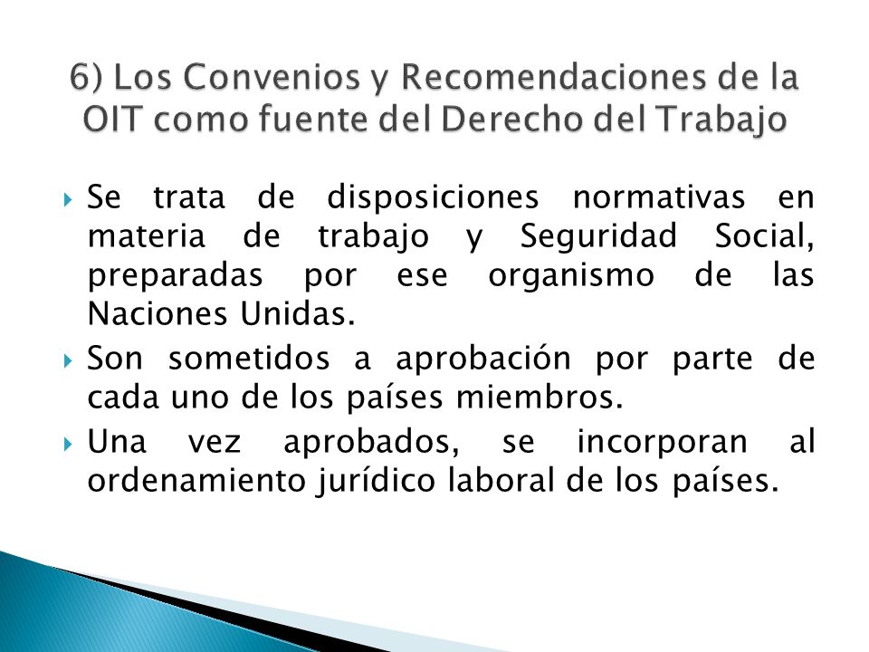 6) Los Convenios y Recomendaciones de la OIT como fuente del Derecho del Trabajo