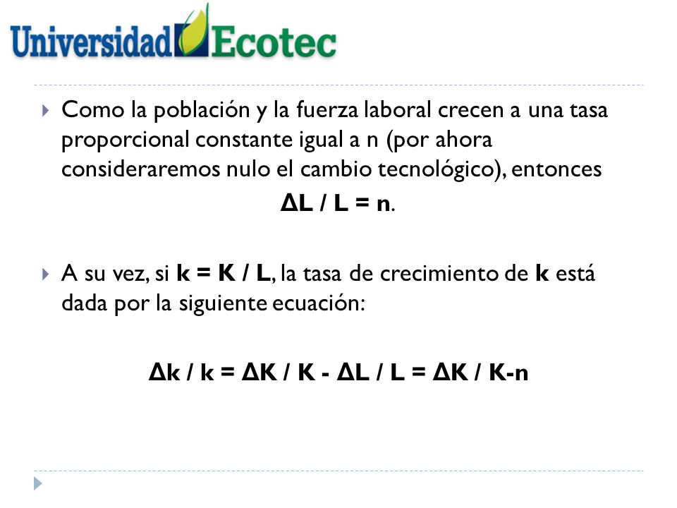 Δk / k = ΔK / K - ΔL / L = ΔK / K-n