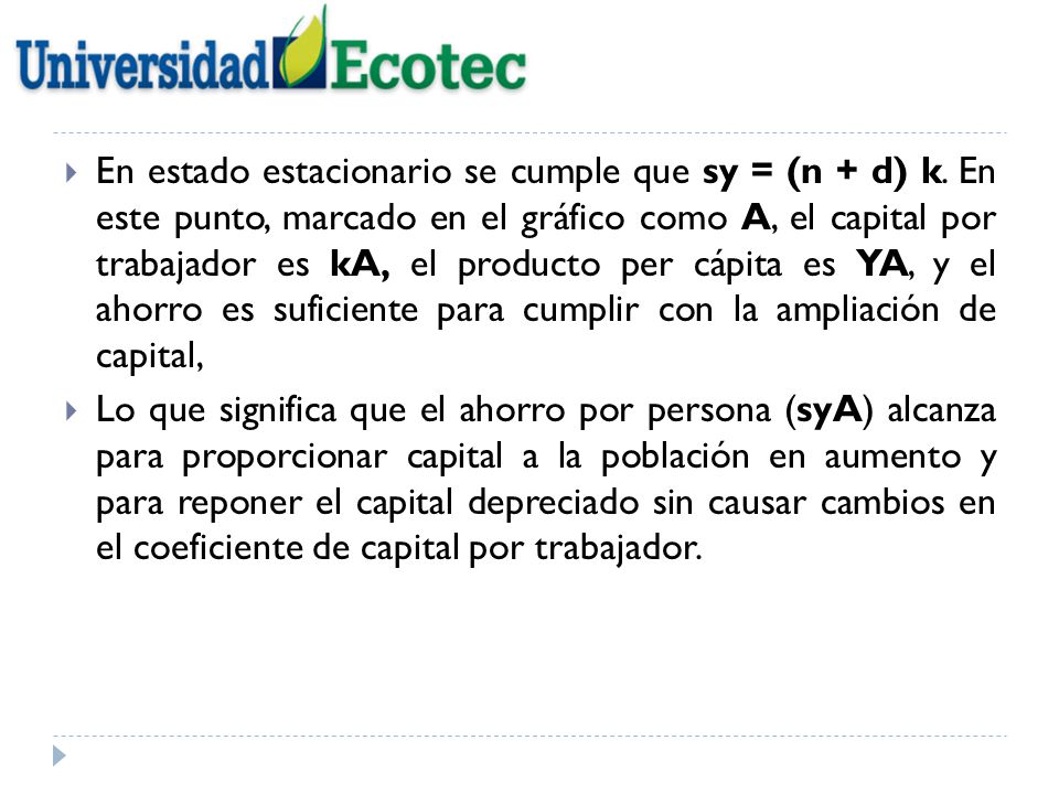 En estado estacionario se cumple que sy = (n + d) k