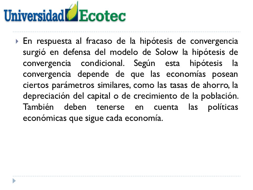 En respuesta al fracaso de la hipótesis de convergencia surgió en defensa del modelo de Solow la hipótesis de convergencia condicional.
