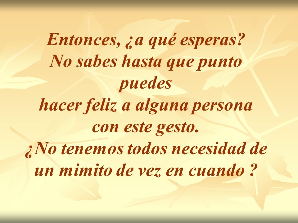 Entonces, ¿a qué esperas No sabes hasta que punto puedes
