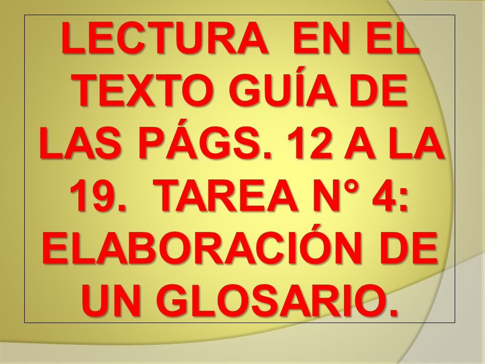 LECTURA EN EL TEXTO GUÍA DE LAS PÁGS. 12 A LA 19