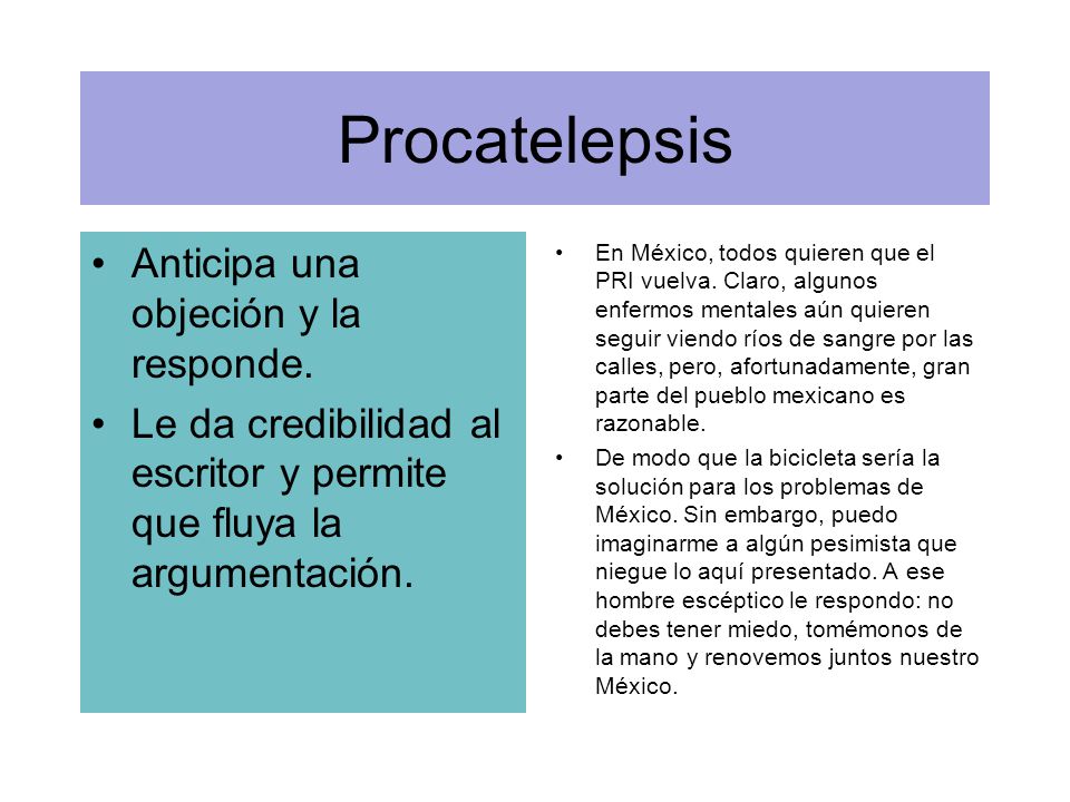 Procatelepsis Anticipa una objeción y la responde.