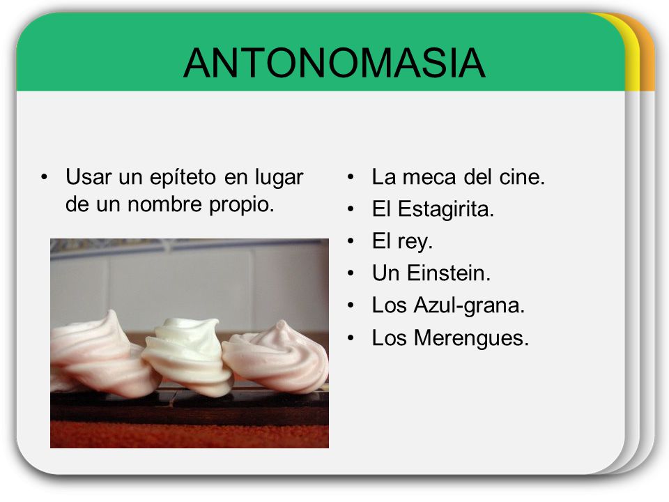 ANTONOMASIA Usar un epíteto en lugar de un nombre propio.