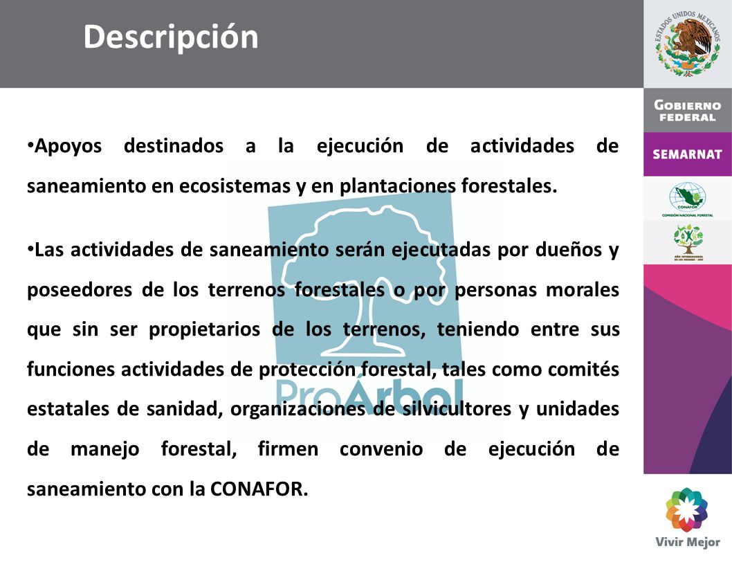 Descripción Apoyos destinados a la ejecución de actividades de saneamiento en ecosistemas y en plantaciones forestales.