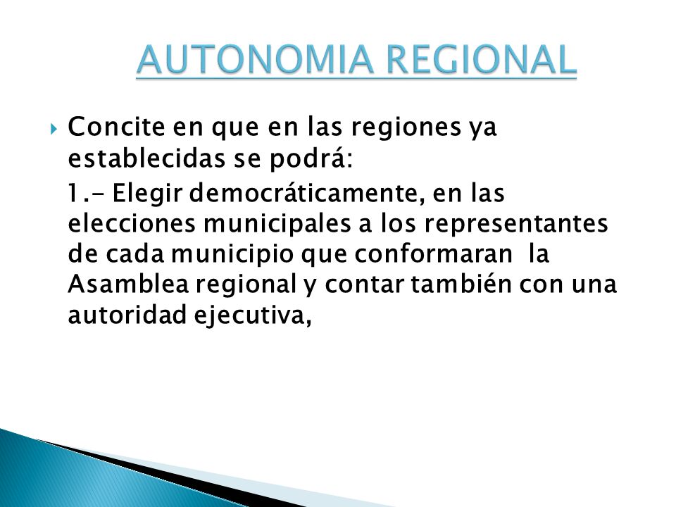 AUTONOMIA REGIONAL Concite en que en las regiones ya establecidas se podrá: