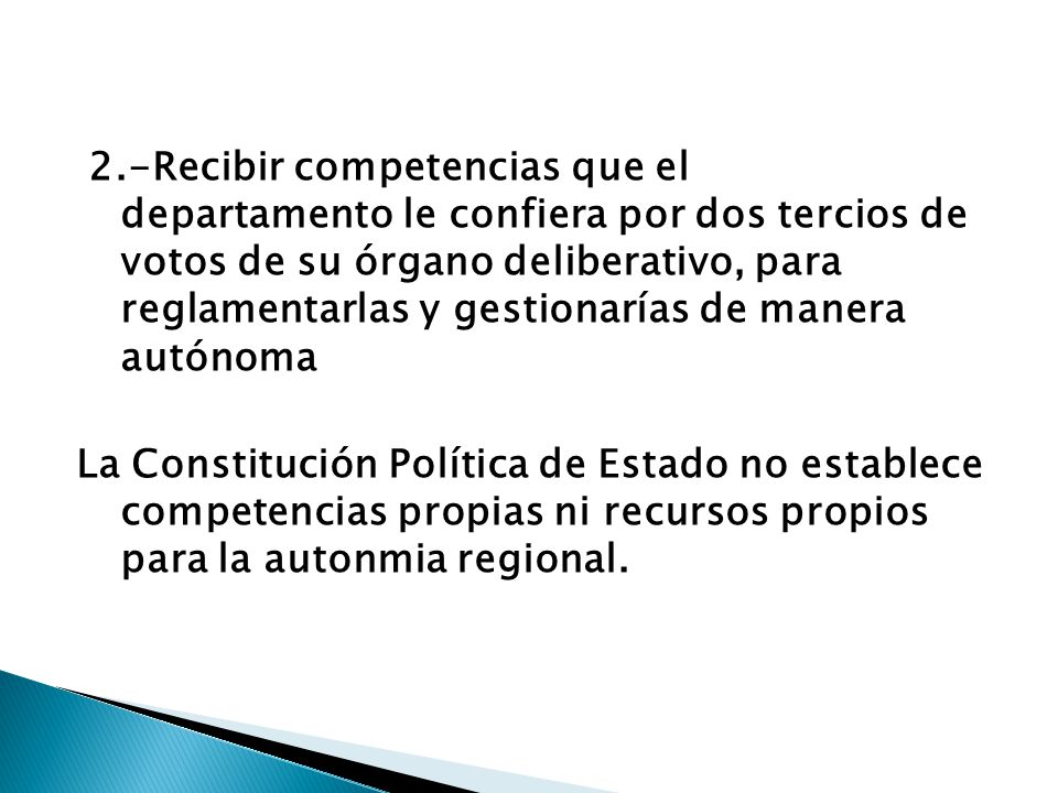 2.-Recibir competencias que el departamento le confiera por dos tercios de votos de su órgano deliberativo, para reglamentarlas y gestionarías de manera autónoma