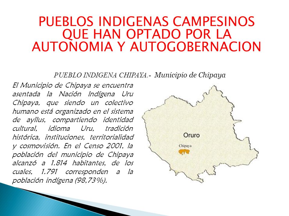 PUEBLOS INDIGENAS CAMPESINOS QUE HAN OPTADO POR LA AUTONOMIA Y AUTOGOBERNACION