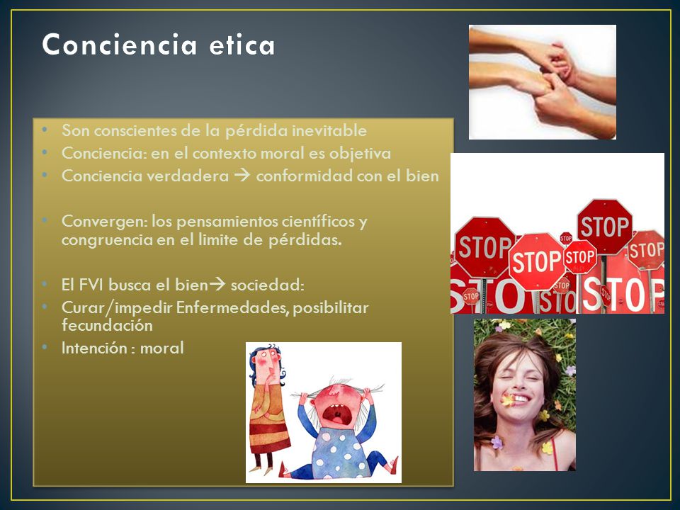 Conciencia etica Son conscientes de la pérdida inevitable