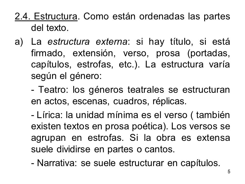 2.4. Estructura. Como están ordenadas las partes del texto.