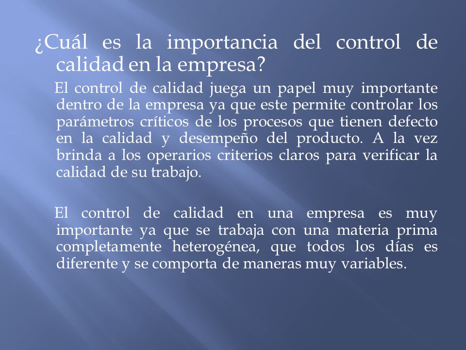 ¿Cuál es la importancia del control de calidad en la empresa