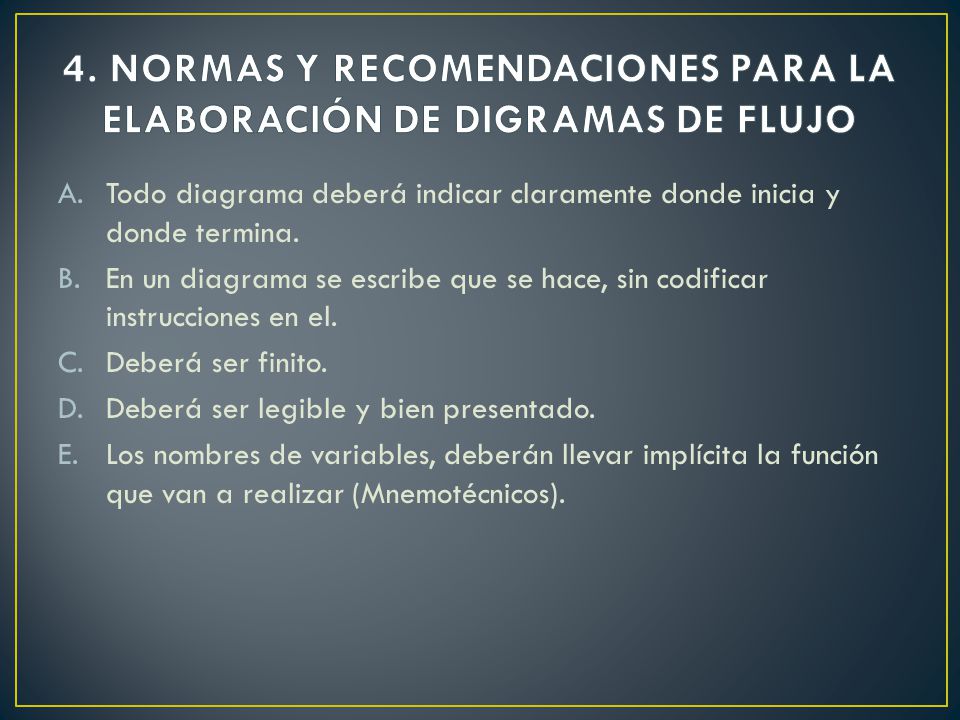 4. NORMAS Y RECOMENDACIONES PARA LA ELABORACIÓN DE DIGRAMAS DE FLUJO