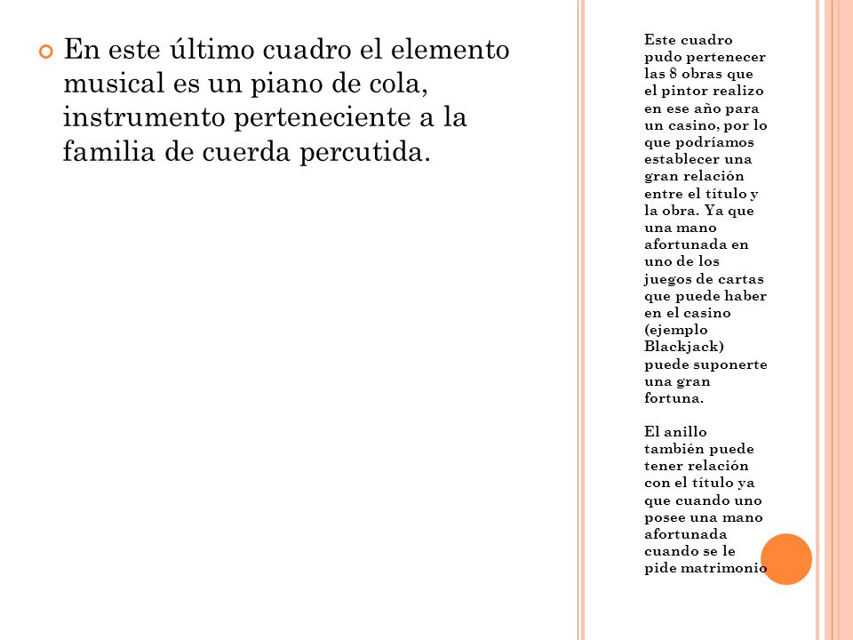 En este último cuadro el elemento musical es un piano de cola, instrumento perteneciente a la familia de cuerda percutida.