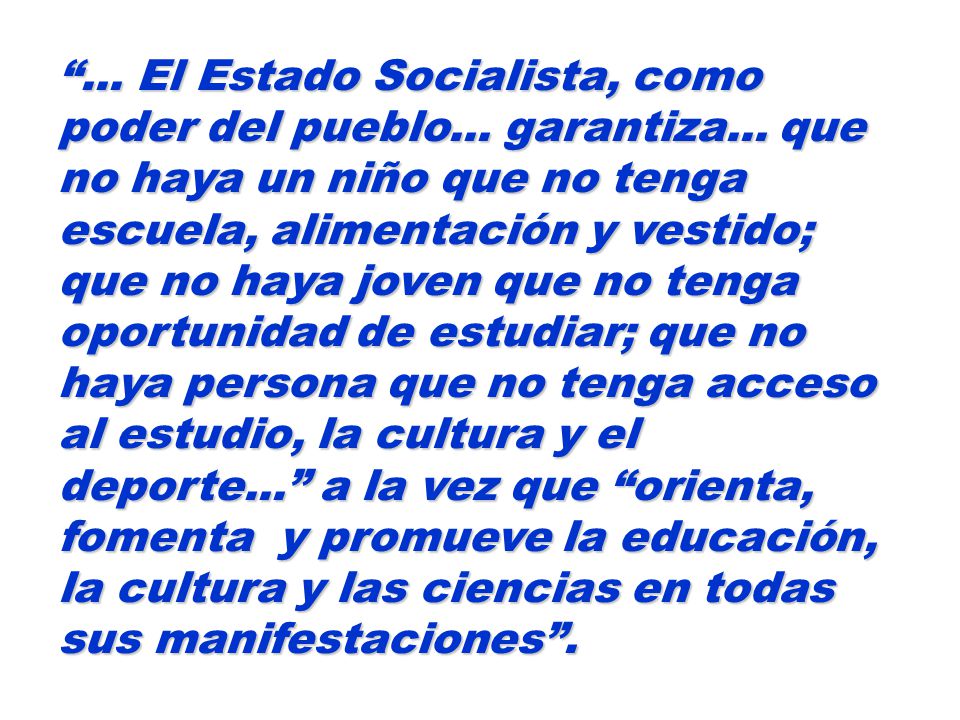 . El Estado Socialista, como poder del pueblo. garantiza