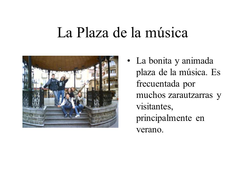 La Plaza de la música La bonita y animada plaza de la música.