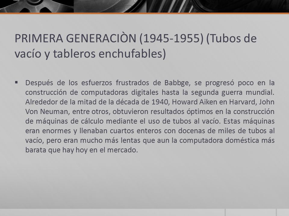 PRIMERA GENERACIÒN ( ) (Tubos de vacío y tableros enchufables)