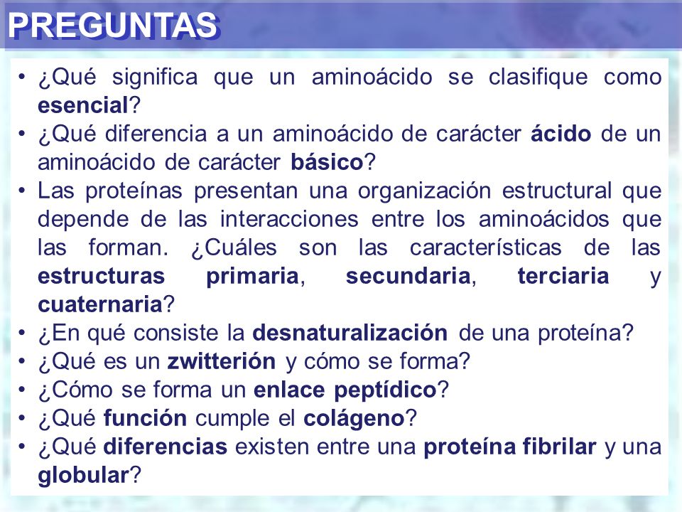 PREGUNTAS ¿Qué significa que un aminoácido se clasifique como esencial