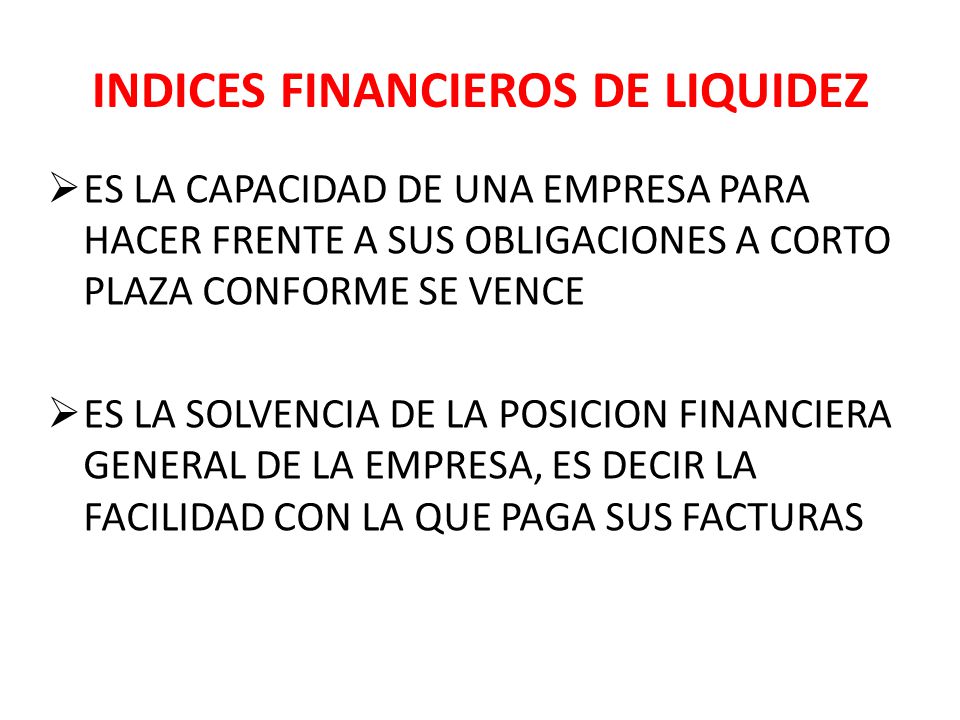 INDICES FINANCIEROS DE LIQUIDEZ