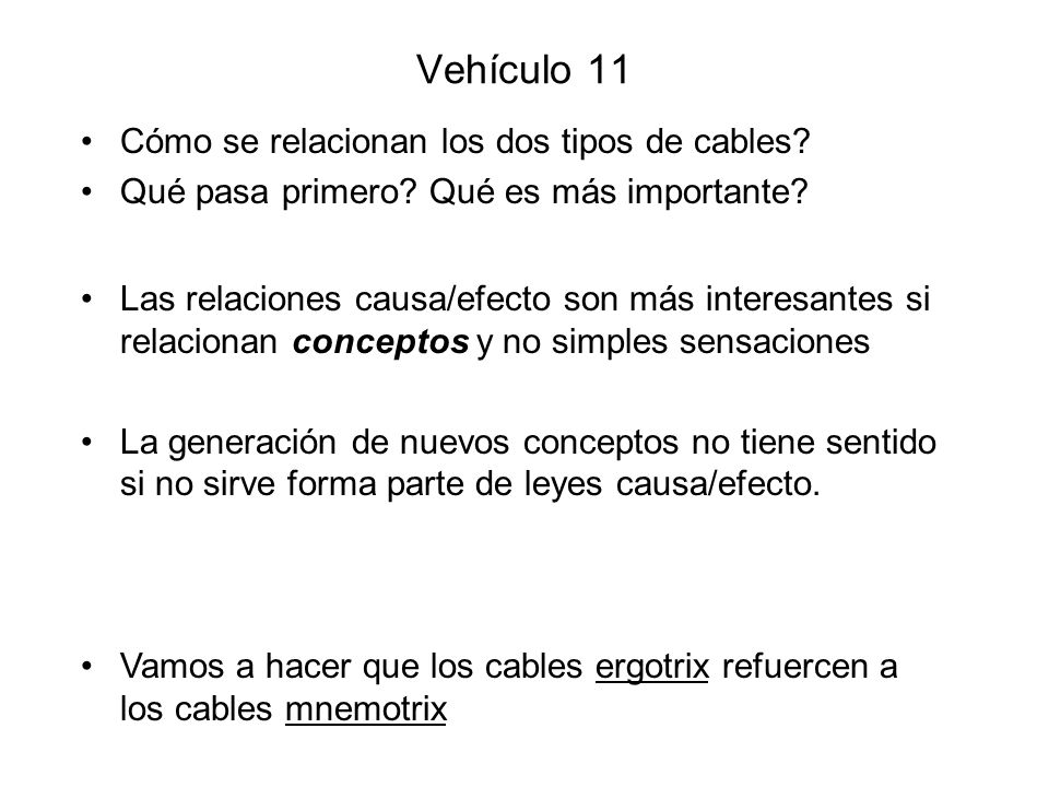 Vehículo 11 Cómo se relacionan los dos tipos de cables
