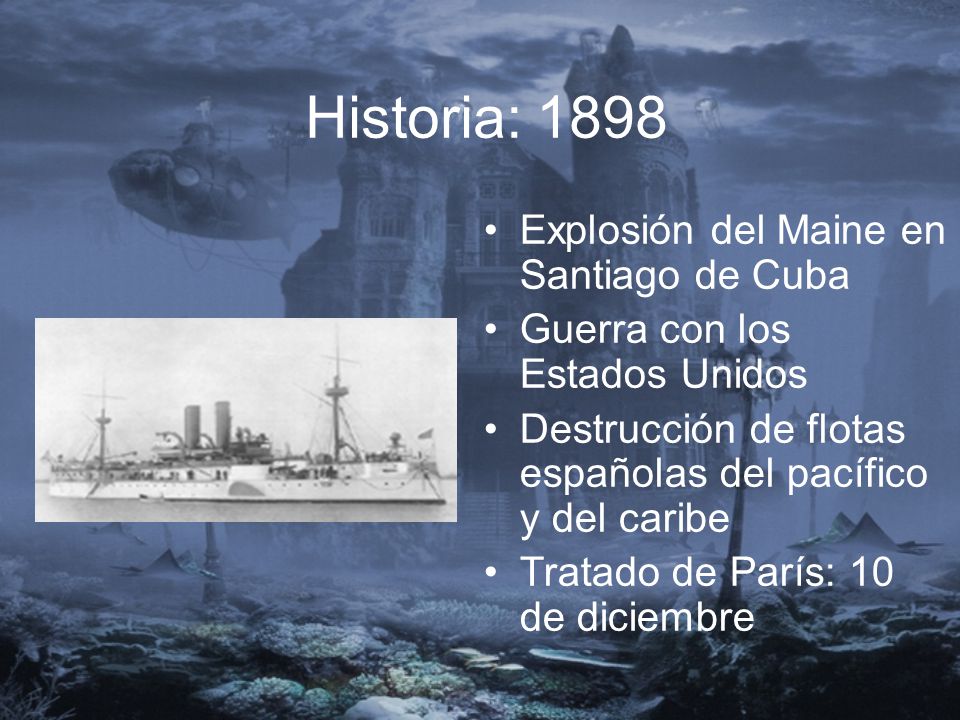 Historia: 1898 Explosión del Maine en Santiago de Cuba