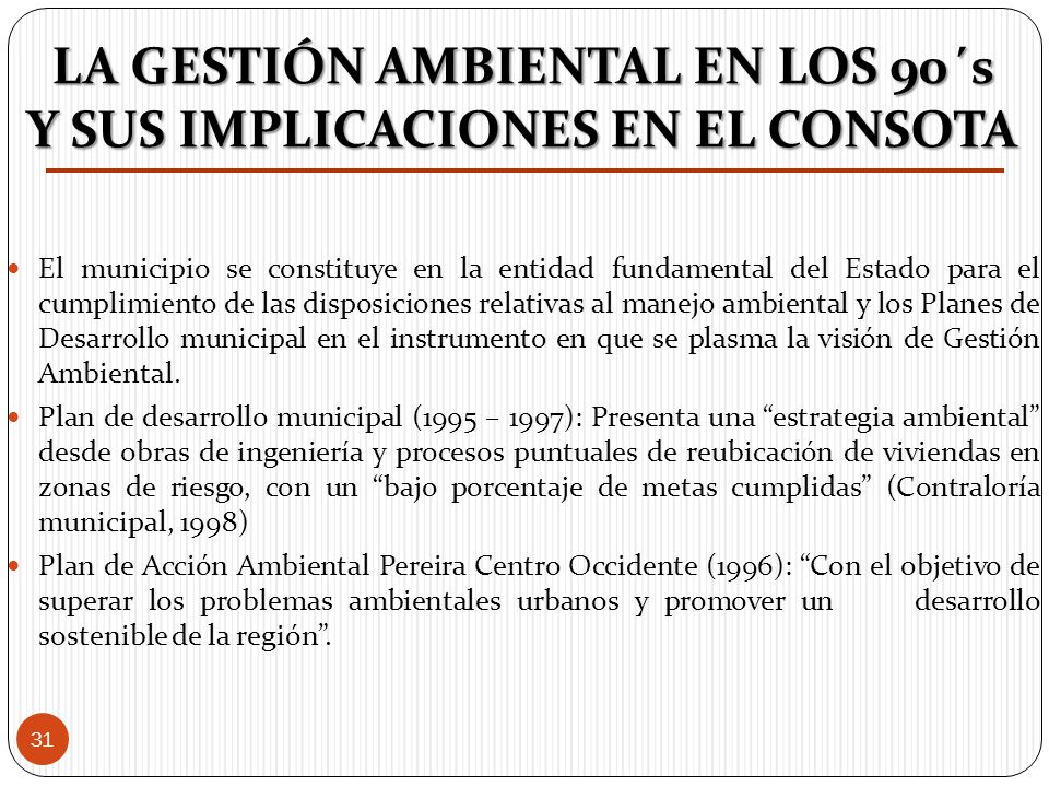 LA GESTIÓN AMBIENTAL EN LOS 90´s Y SUS IMPLICACIONES EN EL CONSOTA