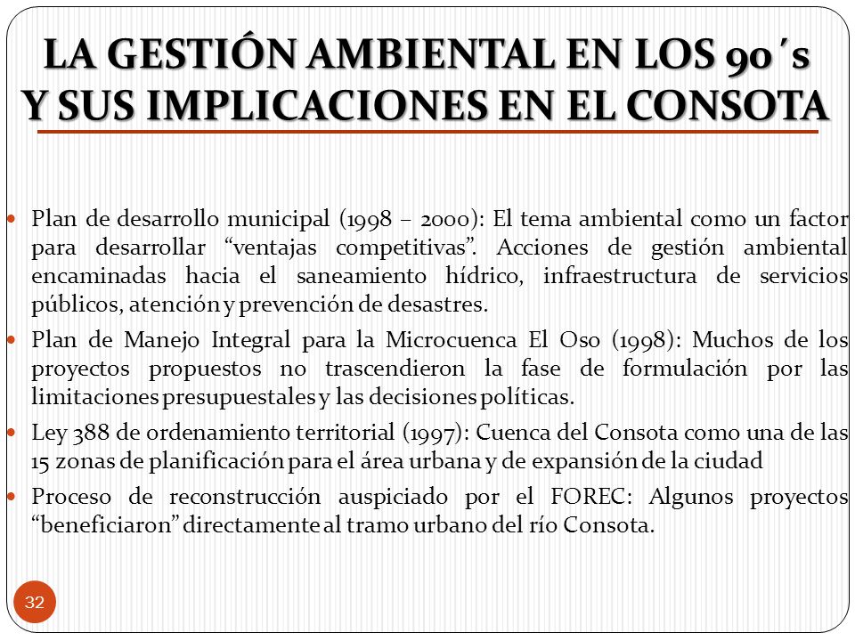 LA GESTIÓN AMBIENTAL EN LOS 90´s Y SUS IMPLICACIONES EN EL CONSOTA