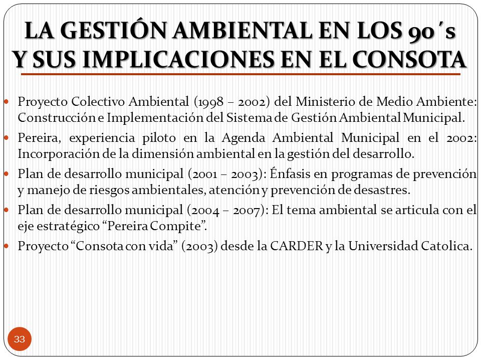 LA GESTIÓN AMBIENTAL EN LOS 90´s Y SUS IMPLICACIONES EN EL CONSOTA