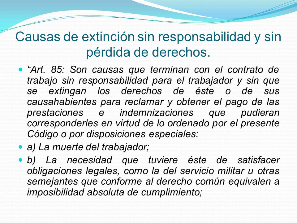 Causas de extinción sin responsabilidad y sin pérdida de derechos.
