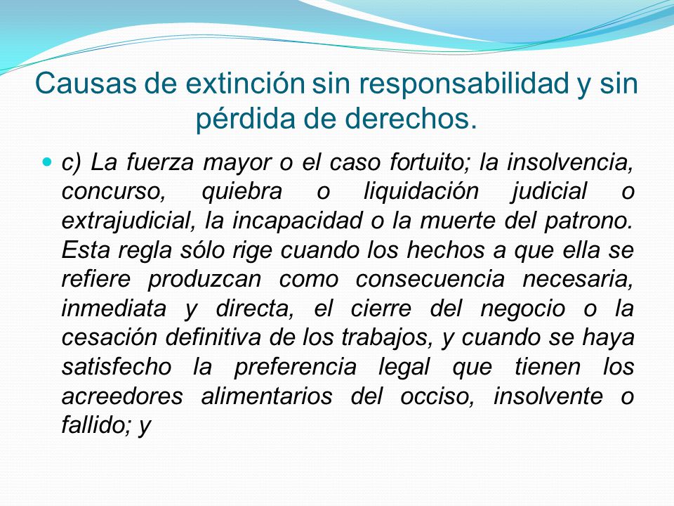 Causas de extinción sin responsabilidad y sin pérdida de derechos.