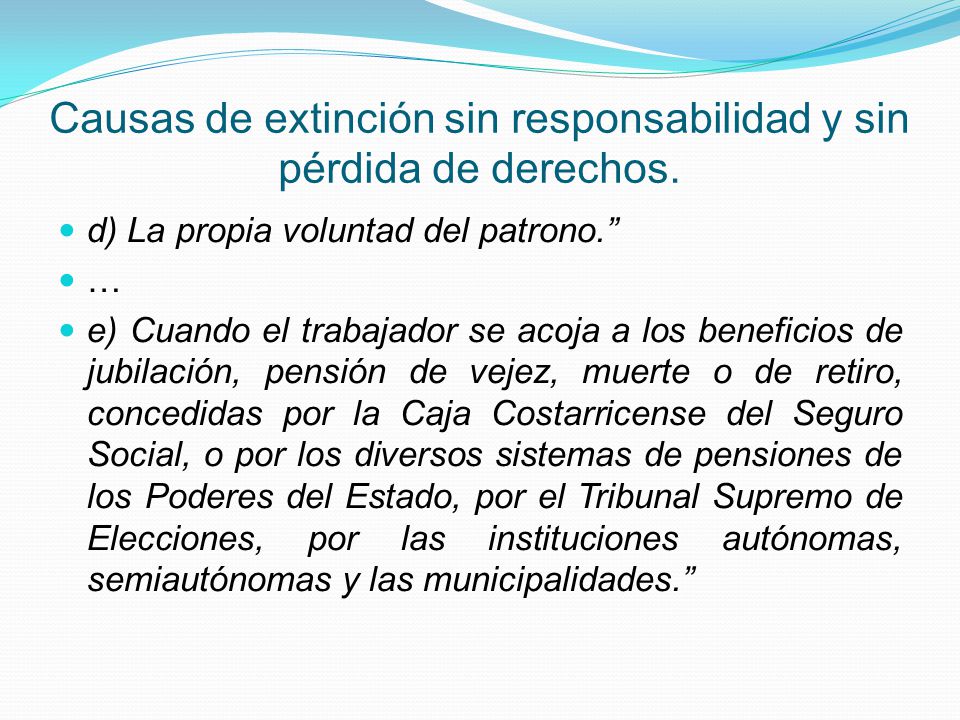 Causas de extinción sin responsabilidad y sin pérdida de derechos.