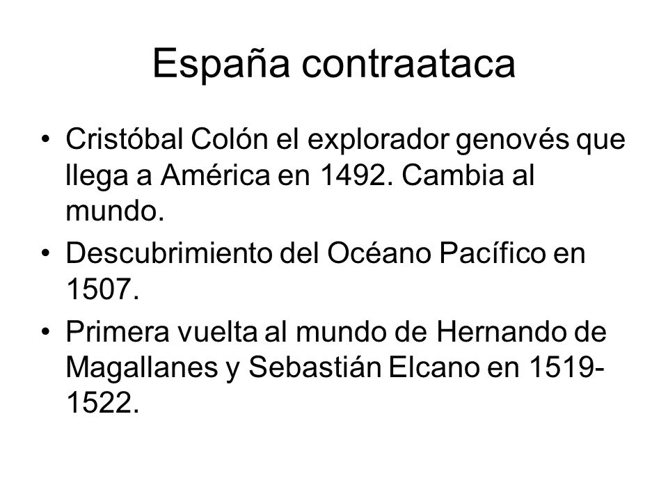 España contraataca Cristóbal Colón el explorador genovés que llega a América en Cambia al mundo.
