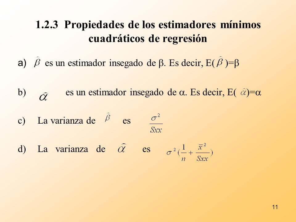 1.2.3 Propiedades de los estimadores mínimos cuadráticos de regresión