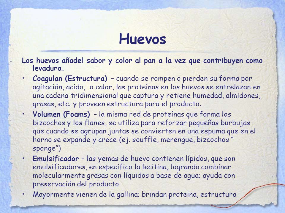 Huevos Los huevos añadel sabor y color al pan a la vez que contribuyen como levadura.