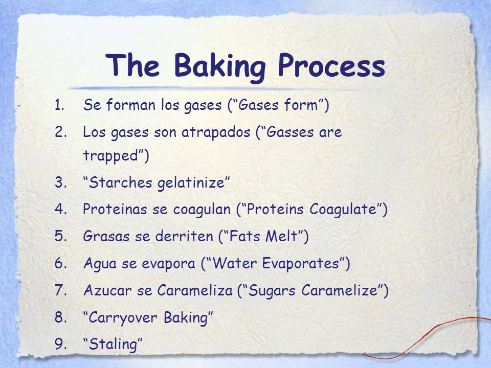 The Baking Process Se forman los gases ( Gases form )