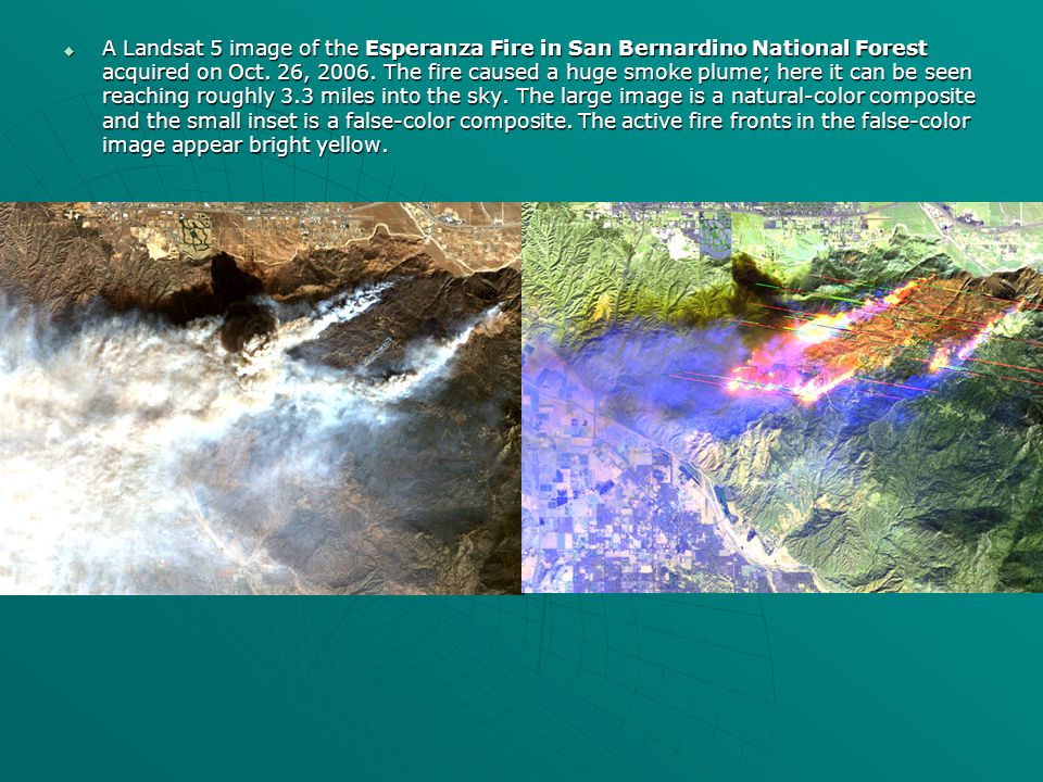 A Landsat 5 image of the Esperanza Fire in San Bernardino National Forest acquired on Oct.