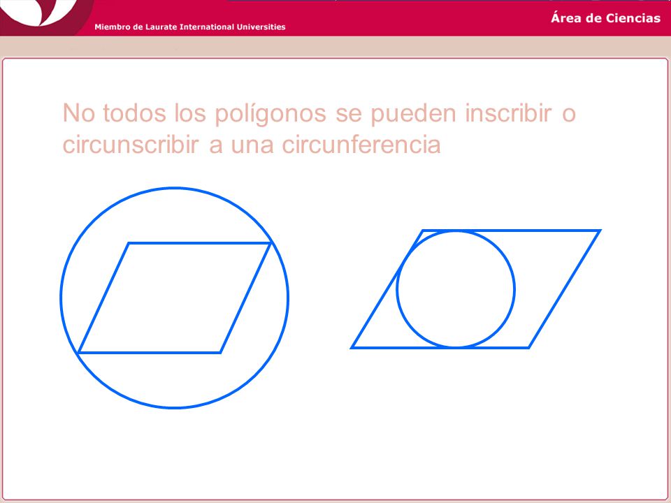 No todos los polígonos se pueden inscribir o circunscribir a una circunferencia