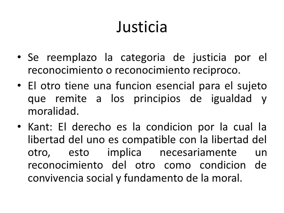 Justicia Se reemplazo la categoria de justicia por el reconocimiento o reconocimiento reciproco.