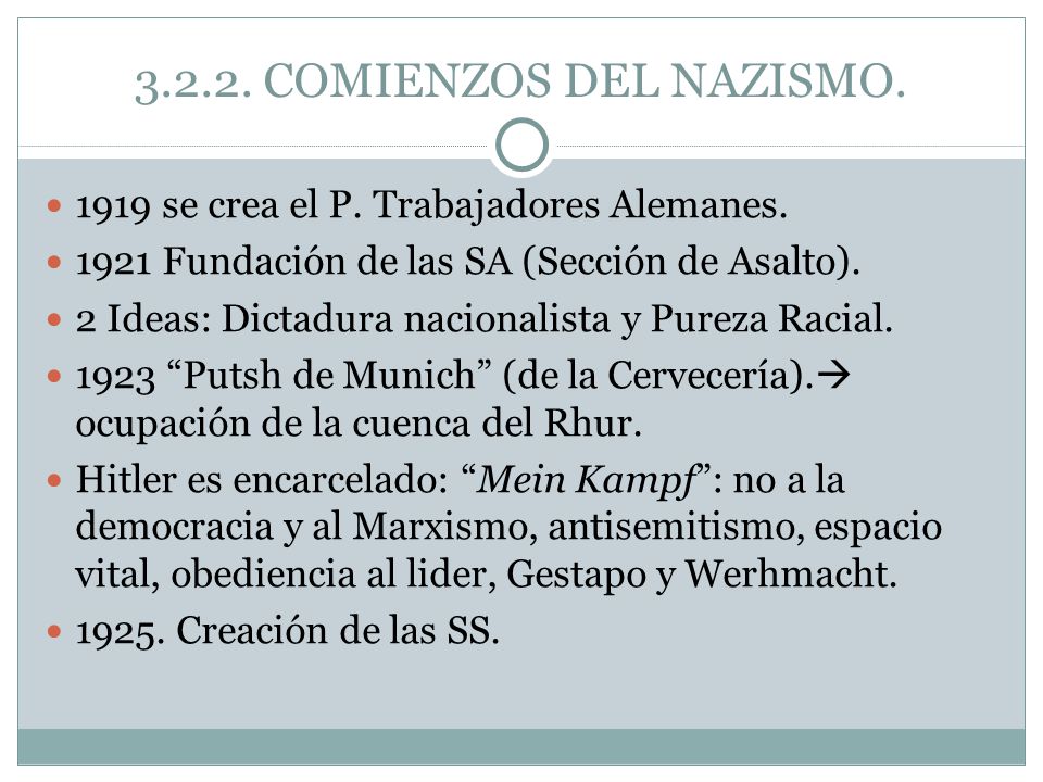 COMIENZOS DEL NAZISMO se crea el P. Trabajadores Alemanes Fundación de las SA (Sección de Asalto).