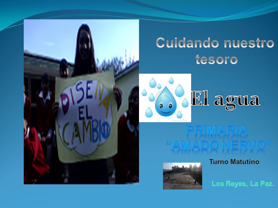 El agua Cuidando nuestro tesoro Primaria amado nervo Turno Matutino