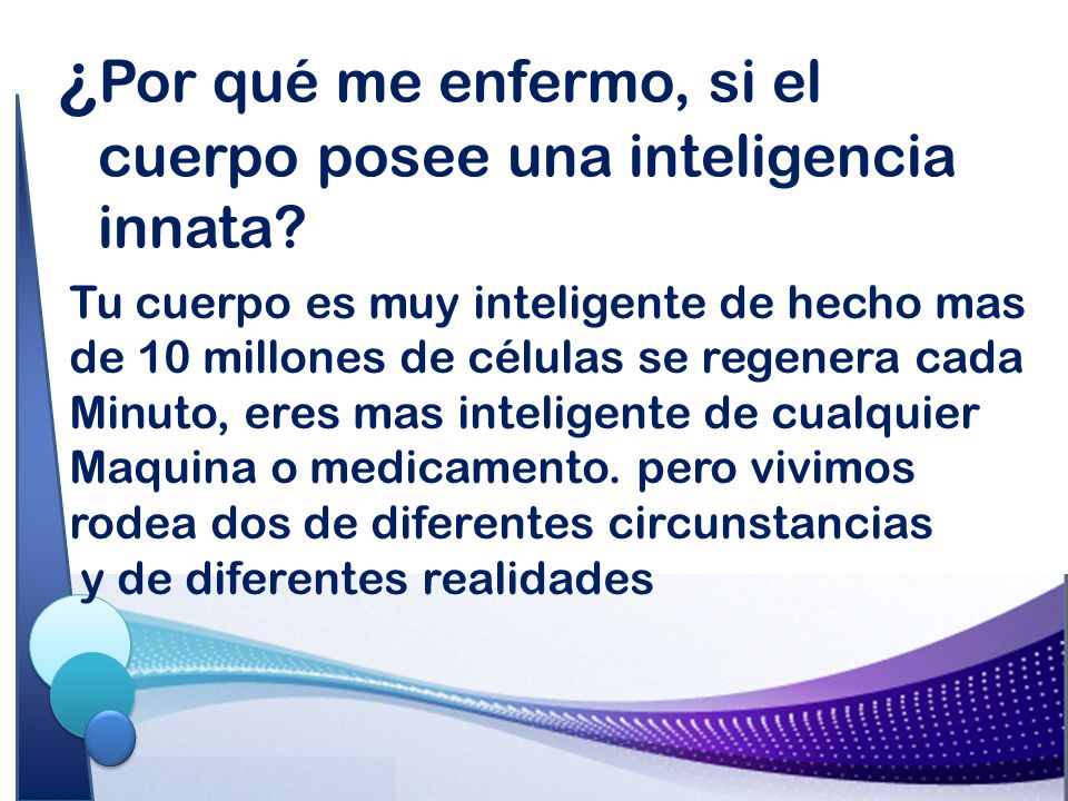 ¿Por qué me enfermo, si el cuerpo posee una inteligencia innata