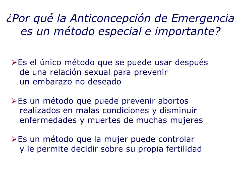 ¿Por qué la Anticoncepción de Emergencia es un método especial e importante