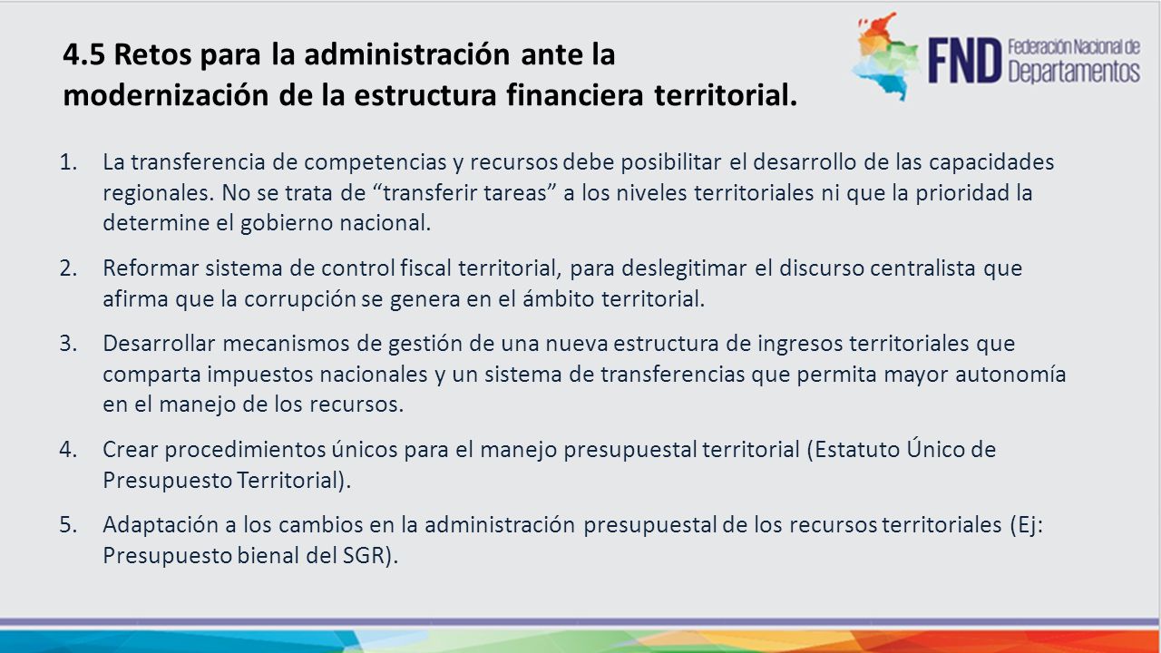 4.5 Retos para la administración ante la modernización de la estructura financiera territorial.