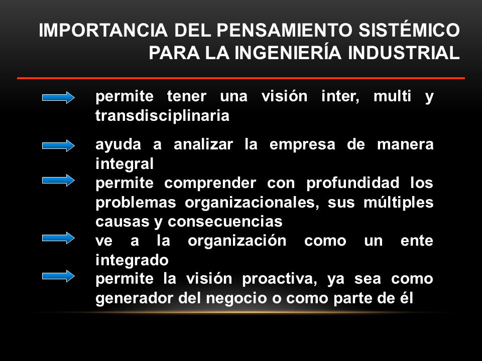 IMPORTANCIA DEL PENSAMIENTO SISTÉMICO PARA LA INGENIERÍA INDUSTRIAL